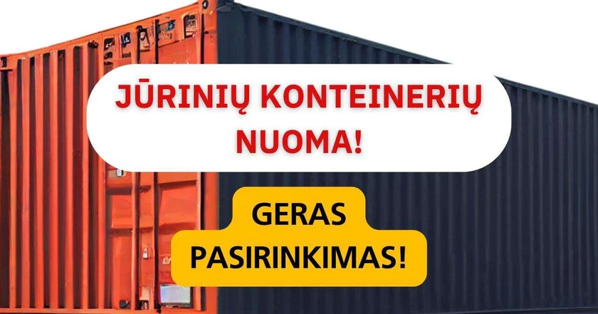  Teiraukite dėl jūrinių konteinerių nuomos jau šiandien!