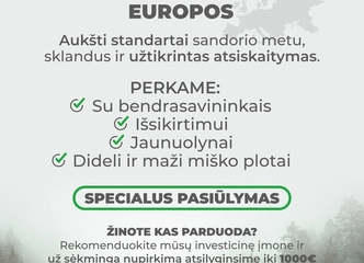 Miškas mums, ramybė jums – geriausia kaina!