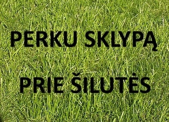 Peržiūrėti skelbimą - PERKU ŽEMĘ KOMERCIJAI