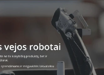 Vejos robotai – mažiau laiko darbo, daugiau laisvės!